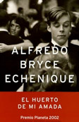 El huerto de mi amada | Alfredo Bryce Echenique