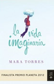 La vida imaginaria | Mara Torres