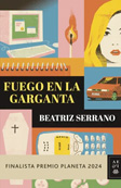 Fuego en la garganta | Beatriz Serrano
